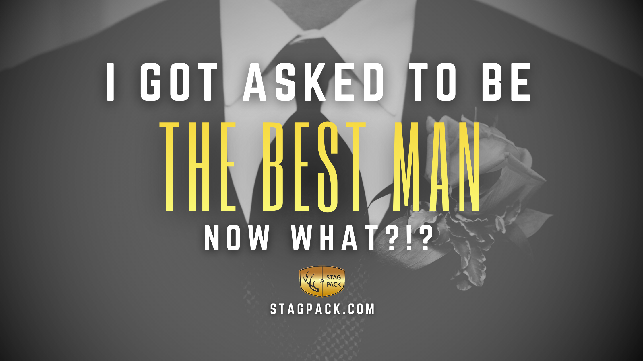 I Got Asked to Be The Best Man in a Wedding. Now What?