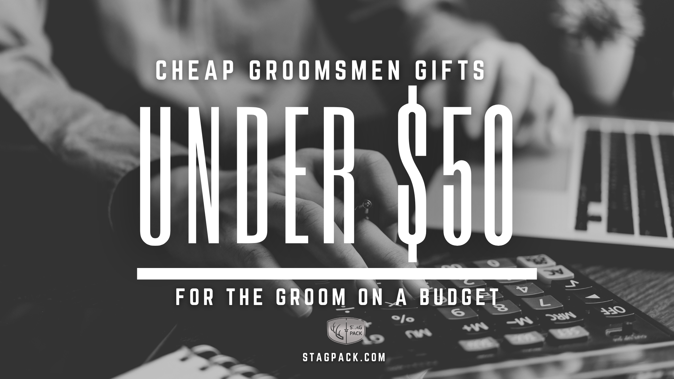 Cheap Groomsmen Gifts Under $50 for the Groom on a Budget