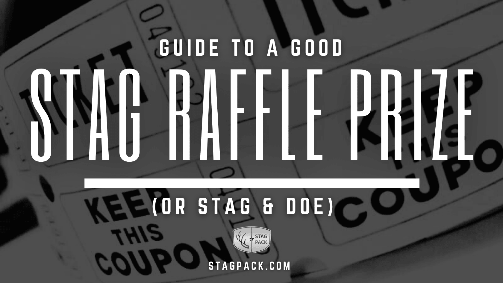Guide to A Good Stag (Or Stag & Doe) Raffle Prize