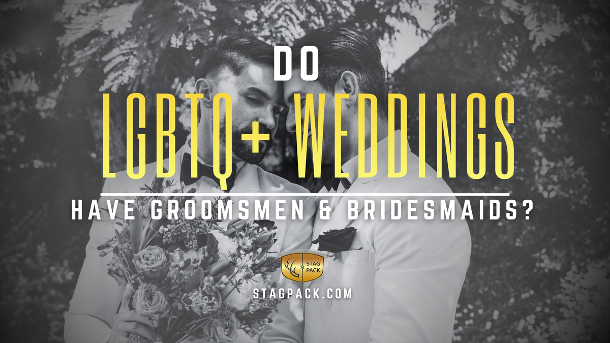 Do LGBTQ+ Weddings Have Groomsmen and Bridesmaids?