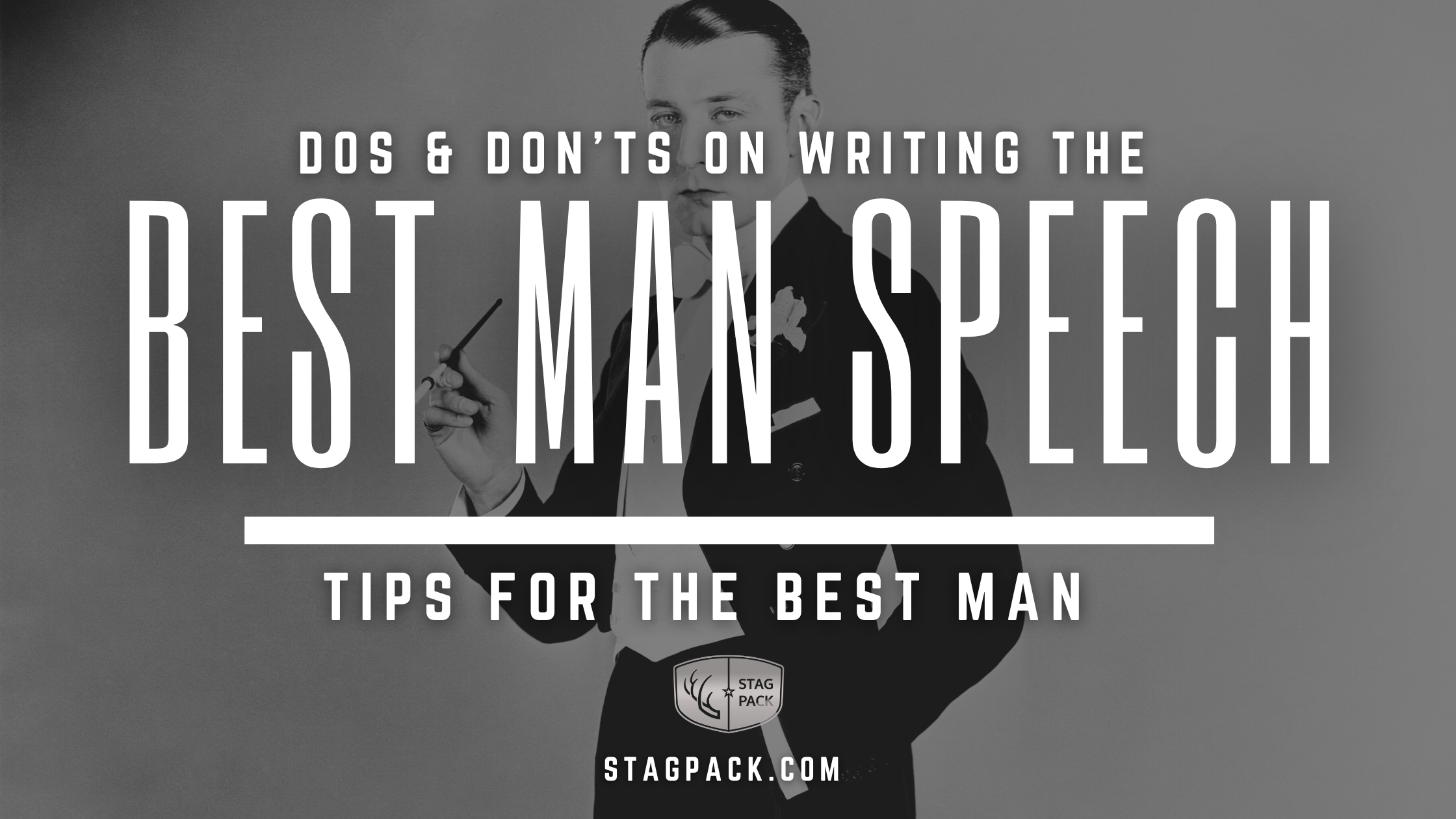 Tips for the Best Man- Dos & Don’ts on Writing the Best Man's Speech